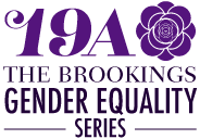 19A: The Brookings Gender Equality Series