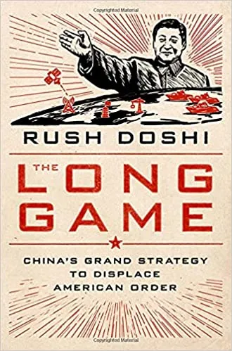 "The Long Game: China's Grand Strategy to Displace American Order" book cover