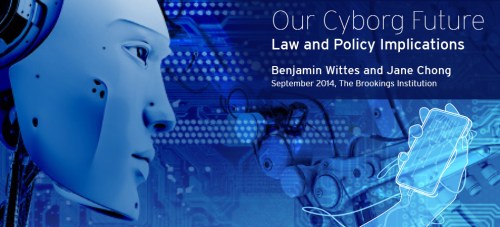 Our Cyborg Future: Law and Policy Implications
