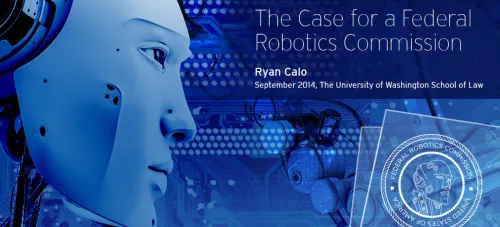 The Case for a Federal Robotics Commission