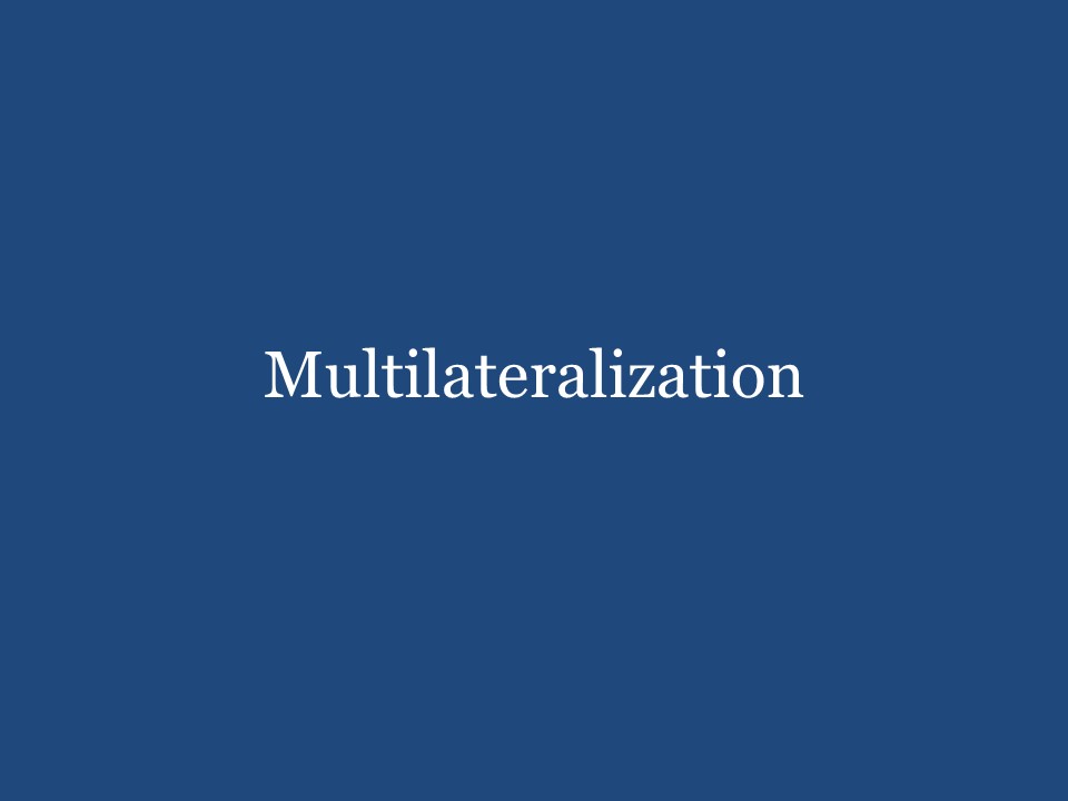 Multilateralization