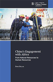 "China's engagement with Africa: From natural resources to human resources" by David Dollar