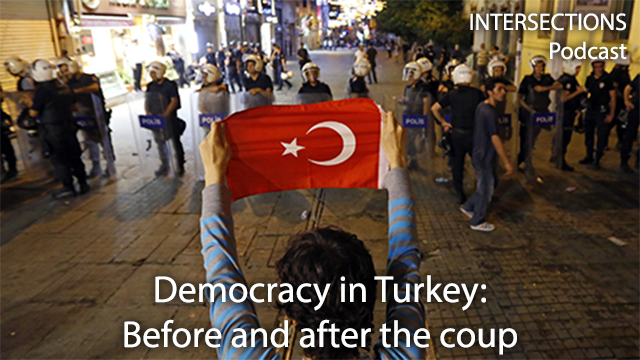 Intersections episode: Democracy in Turkey