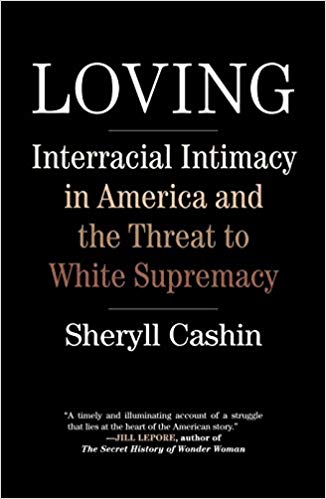 Loving_Interracial-Intimacy-in-America-and-the-Threat-to-White-Supremacy.jpg