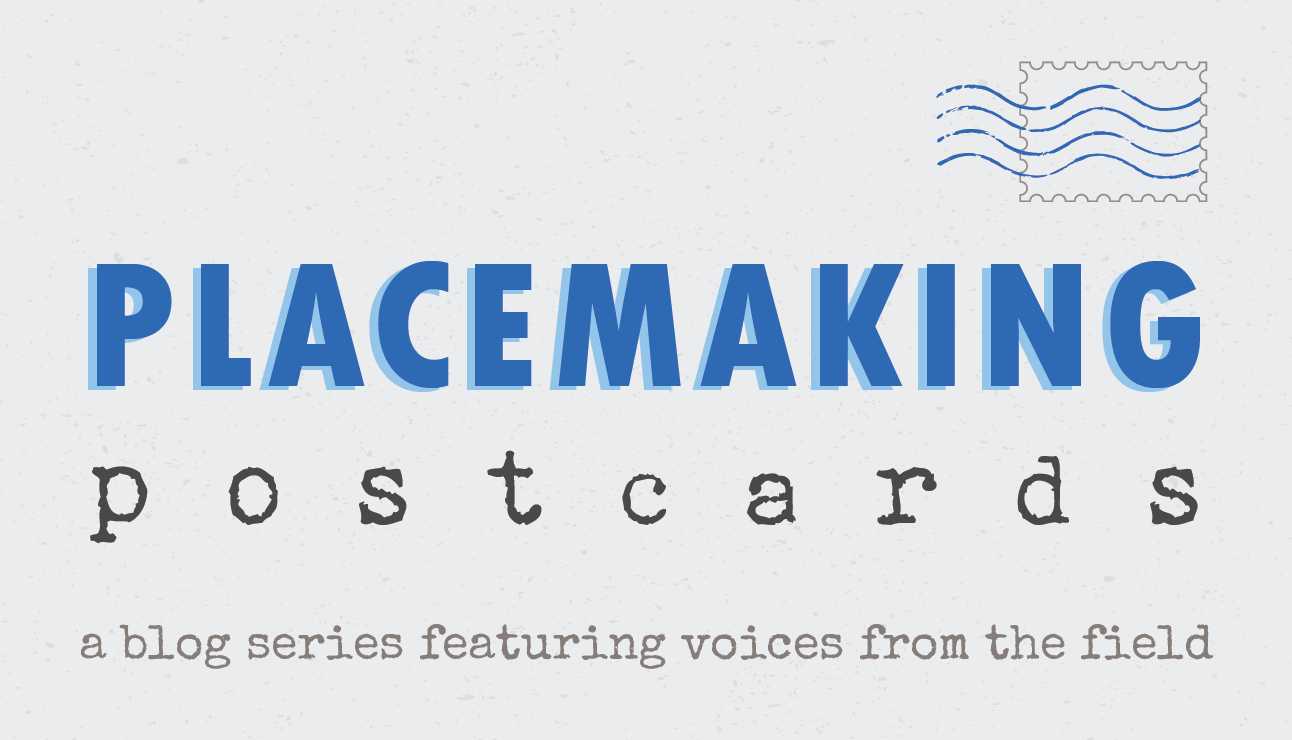 Placemaking Postcards Banner