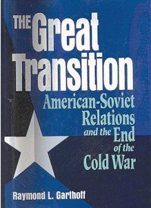 Book titled "The Great Transition: American-Soviet Relations and the End of the Cold War"