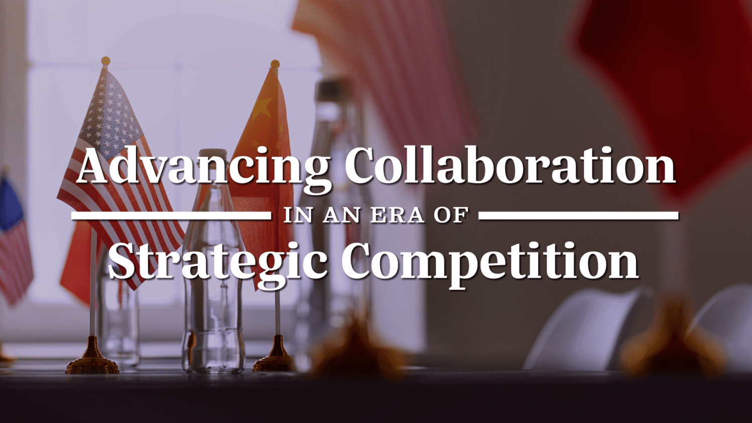 Advancing Collaboration in an Era of Strategic Competition