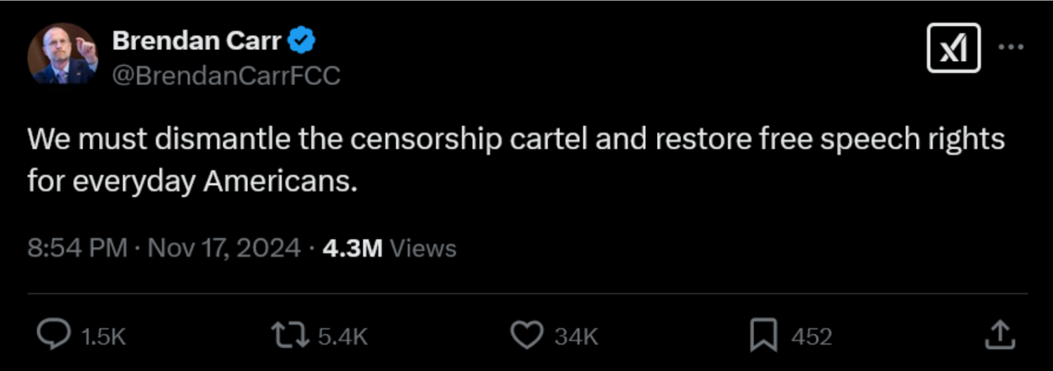 A post on X made by FCC Chairman Brendan Carr on Nov. 17, 2024, that reads "We must dismantle the censorship cartel and restore free speech rights for everyday Americans."