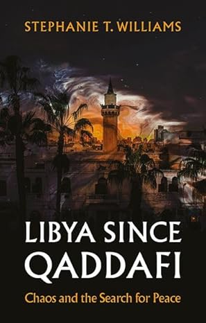 "Libya Since Qaddafi" book cover image