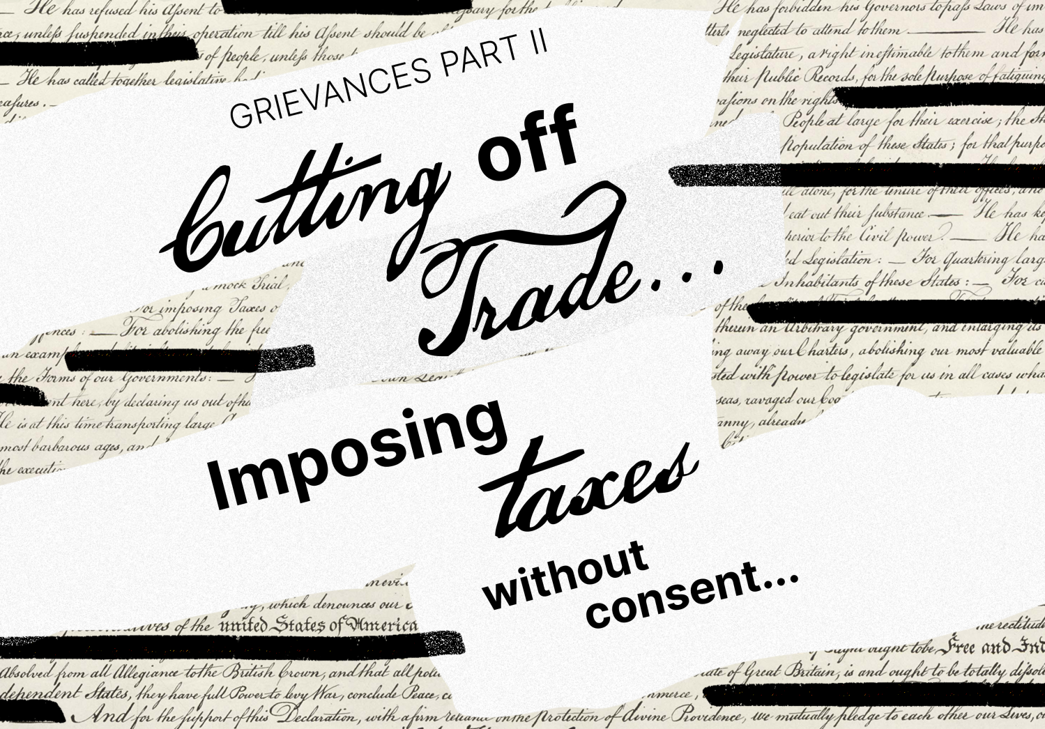 image for episode of Democracy in Question showing the words "Grievances Part II, Cutting off trade ... imposing taxes without consent ..."