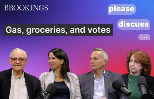 Images of Brookings scholars in podcast: EJ Dionne, Marcela Escobari, Ben Harris, Suzanne Maloney, under the banner "Gas, groceries, and votes"